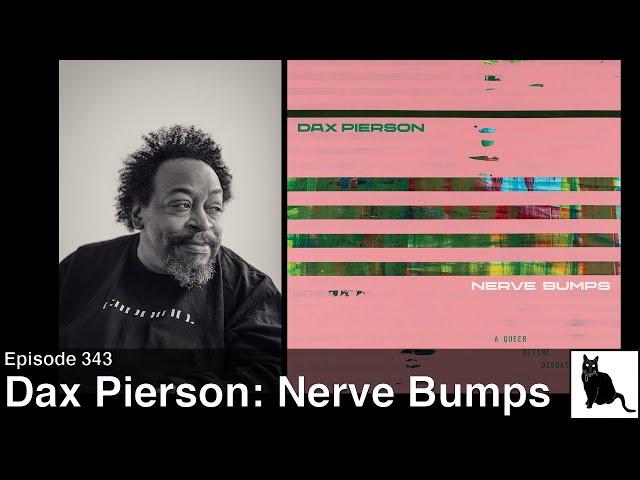 Dax Pierson: Nerve Bumps (A Queer Divine Dissatisfaction) - Album Review