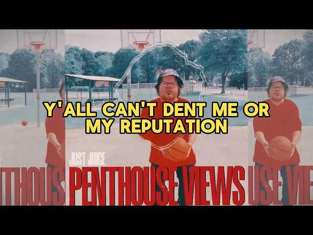 Just Juice - PENTHOUSE VIEWS (Lyric Video)