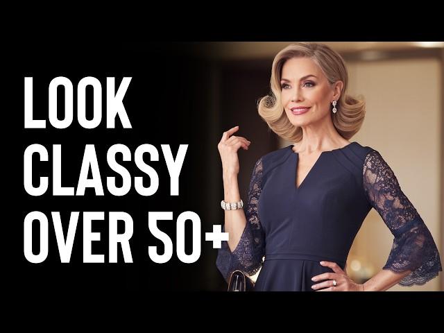 How To Look Classy As A Woman Over 50+ | Classy Style Secret Tips