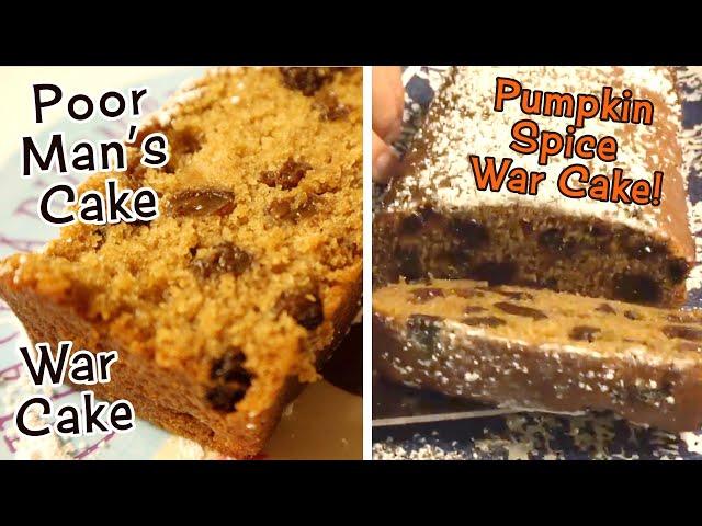 War Cake * Depression Cake * Poor Man's Cake + Pumpkin Spice War Cake - No Butter, Milk or Eggs!