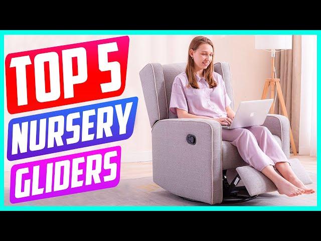 Top 5 Best Nursery Gliders On The Market in 2023 Reviews