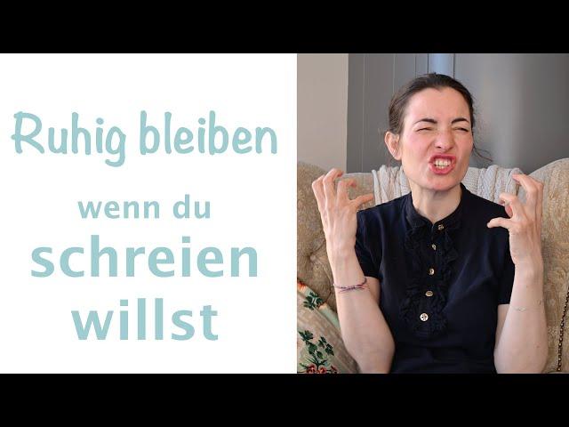 Entspannt erziehen ohne Schreien: 5 Tipps zum Ruhe bewahren