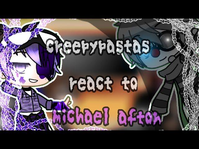 creepypastas react to michael afton