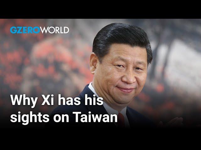 Xi Jinping's solution to his "Taiwan problem" | GZERO World with Ian Bremmer