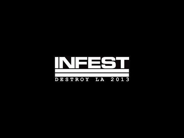 Infest - Destroy LA 2013 (Full Set)