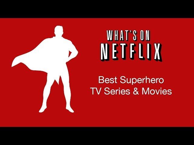 Top 5 Superhero TV Series & Movies Streaming on Netflix Instant