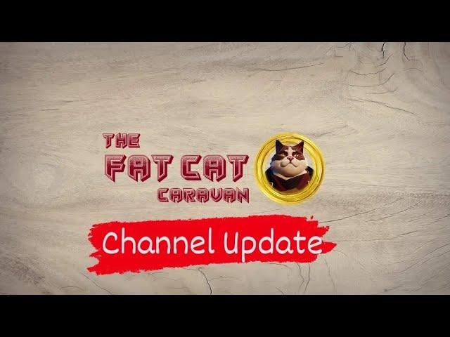 Fat Cat Caravan Channel Update 