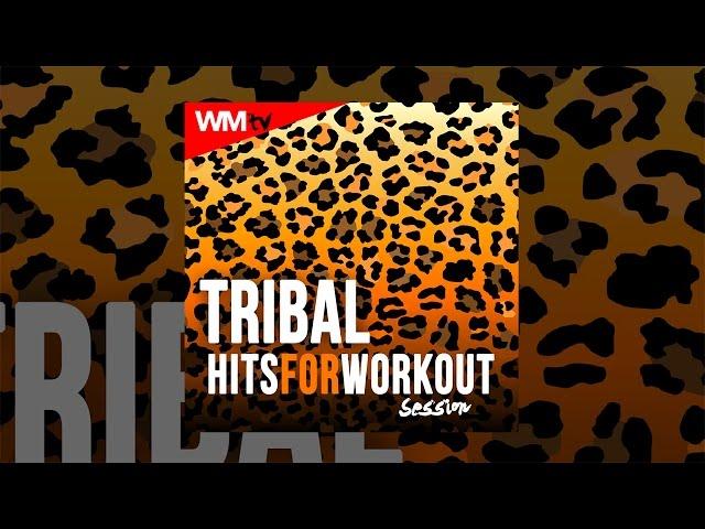Hot Workout // Tribal Hits For Workout Session (135 Bpm / 32 Count) // WMTV