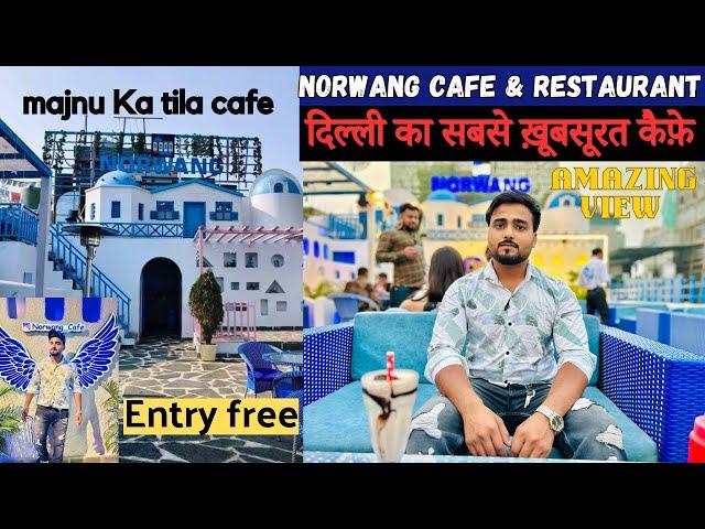 Norwang cafe majnu ka tila ! Norwang cafe & restaurant ! Best place for couples in Delhi ! Cafe