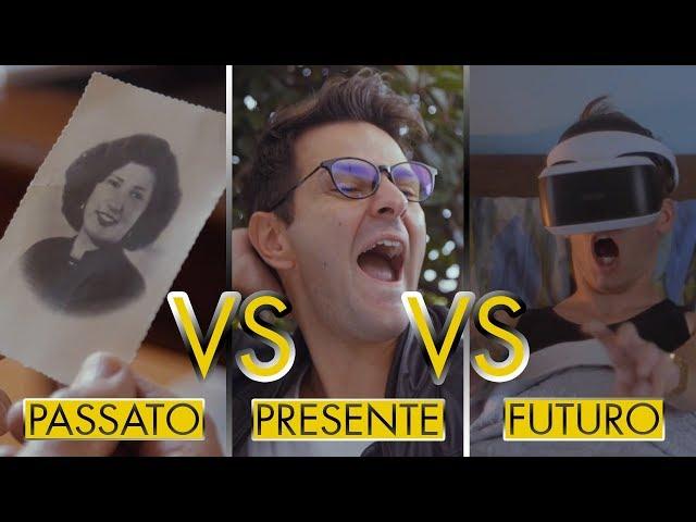 PASSATO VS PRESENTE VS FUTURO - Le Differenze - iPantellas