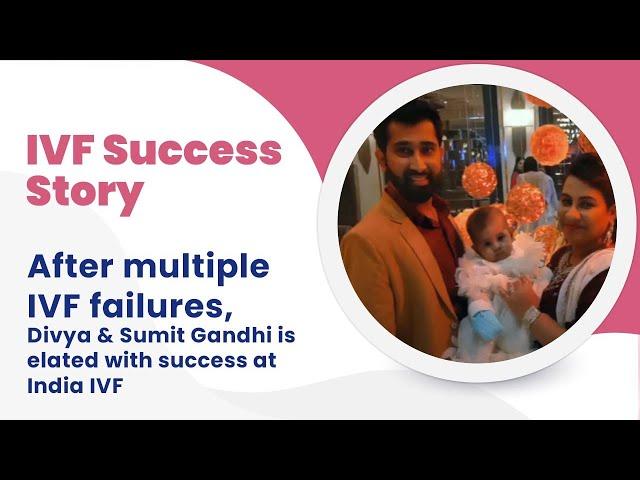 IVF Success Story of Divya Gandhi & Sumit Gandhi | India IVF Clinic | Dr. Richika Sahay Shukla