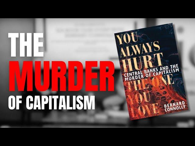 You Always Hurt the One you Love: Central Banks and the Murder of Capitalism | IEA Book Club
