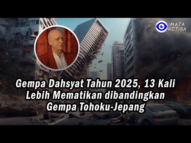 Gempa Dahsyat Tahun 2025, 13 Kali Lebih Mematikan dibandingkan Gempa Tohoku-Jepang