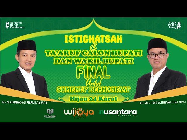 ISTIGHASAH & TA'ARUF CALON BUPATI DAN CALON WAKIL BUPATI F1NAL UNTUK SUMENEP BERMANFAAT