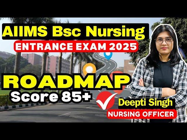 How to Score 85+ In AIIMS Bsc Nursing 2025 if you start from zero