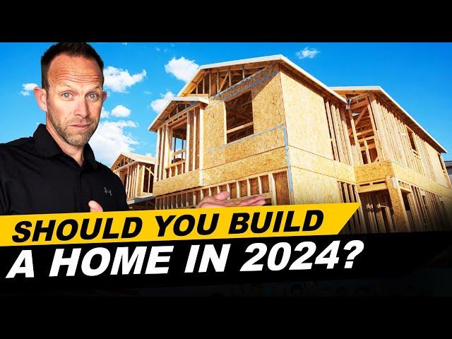 Should You Build a House in 2024? #buildahouse