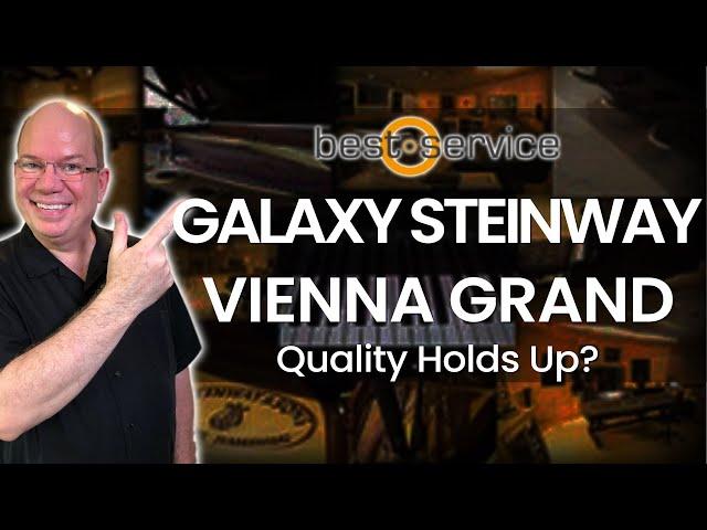 Quick Look Best Service GALAXY Pianos Does The Quality Still Hold Up?