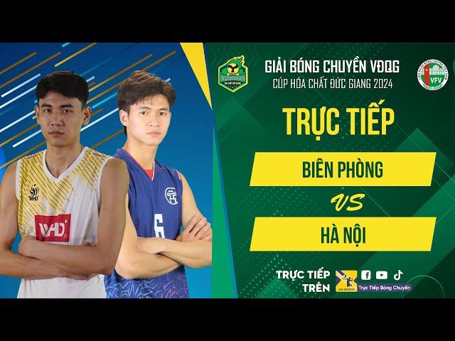 Trực tiếp | BIÊN PHÒNG vs HÀ NỘI | Bảng Nam - Giải bóng chuyền VĐQG cúp HCĐG 2024