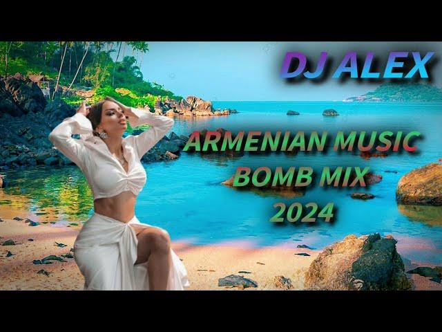 Haykakan #Erger 2024  Armenian music 2024  bomb ergeri mix 2024  DjAlex 