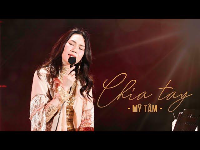 MỸ TÂM - CHIA TAY (LIVE)