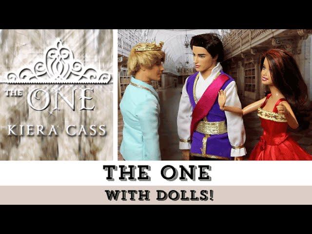 The One (with Dolls!) | The Selection Series