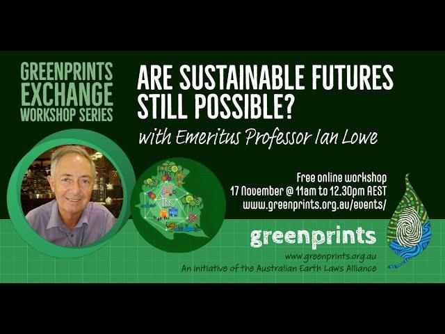 Are Sustainable Futures Still Possible? Greenprints Exchange Workshop Series