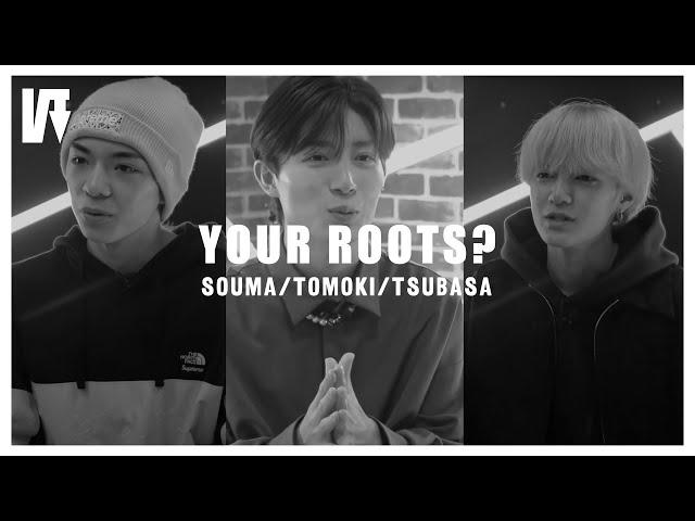 YOUR ROOTS?｜Souma Iizuka, Tsubasa Isozaki, Tomoki Nishiyama｜WARPs ROOTS