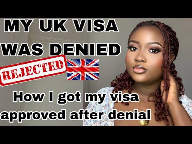 HOW AND WHY I WAS DENIED UK VISA  | HOW I GOT MY UK STUDY VISA APPROVED AFTER VISA DENIAL |My Story