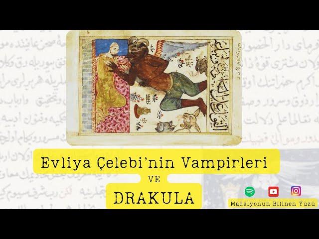 Evliya Çelebi'nin Vampirleri ve Drakula