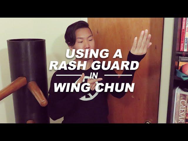 Practice Wing Chun #085 - Using a Rash Guard in Wing Chun