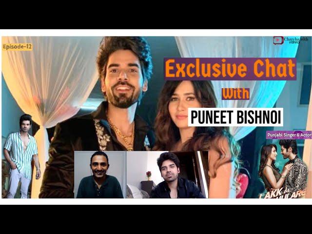 Puneet Bishnoi : Punjabi Singer & Actor | Exclusive Chat | Charcha With Vishnoi | Episode 12