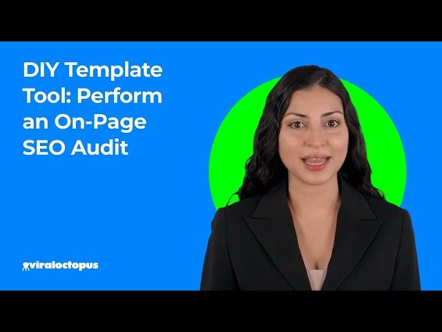 DIY Template Tool: Perform an On-Page SEO Audit