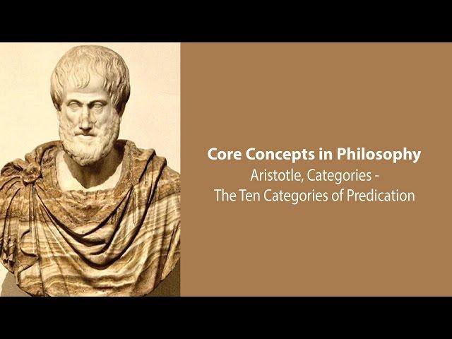 Aristotle, The Categories |  The Ten Categories | Philosophy Core Concepts