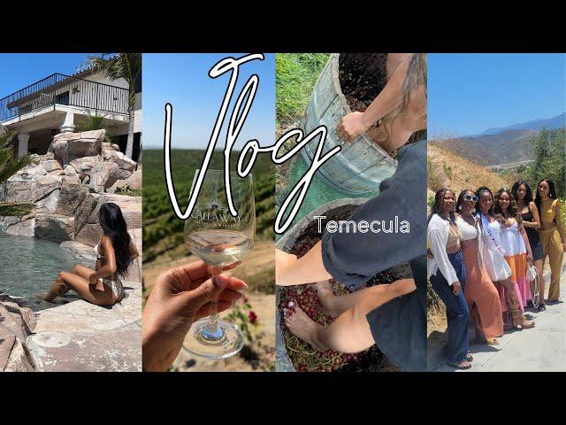 VLOG: Temecula Girls Trip | Grape Stomping, Wine Tasting, Pool Time | LovelyBryana