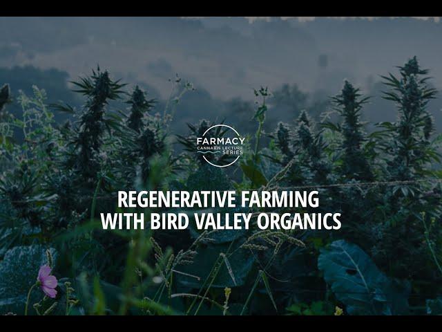 Regenerative Farming with Bird Valley Organics