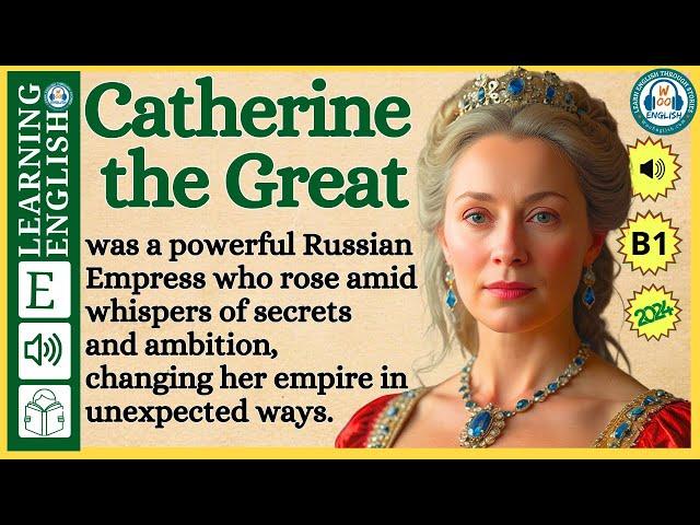 Improve your English  ⭐  Very Interesting Story - Level 3 -  Catherine the Great | WooEnglish