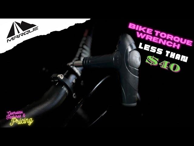 Great Bike Torque Wrench for less than $40!?! | Marque Bike Torque Wrench Tool