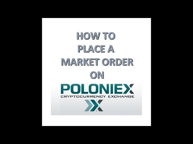 How to make a Market Order on POLONIEX