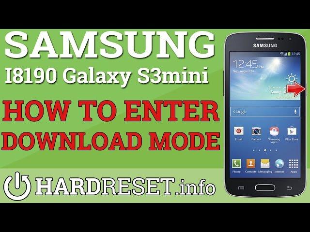 DOWNLOAD MODE Samsung i8190 Galaxy S III mini - HOW TO ENTER?