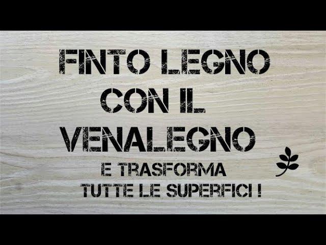 Finto legno con il venalegno, effetto realistico per trasformare tutte le superfici.