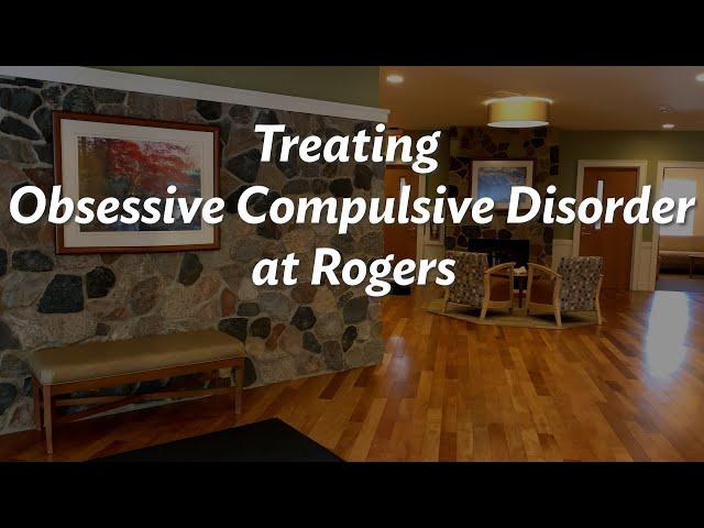 Hear how Rogers uses evidence-based therapy to help kids rise above OCD and anxiety