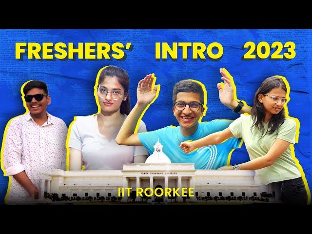 IIT Roorkee : Fresher's Intro Video 2023 | Yash Mehra