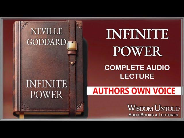 Neville Goddard - Infinite Power - Full Lecture