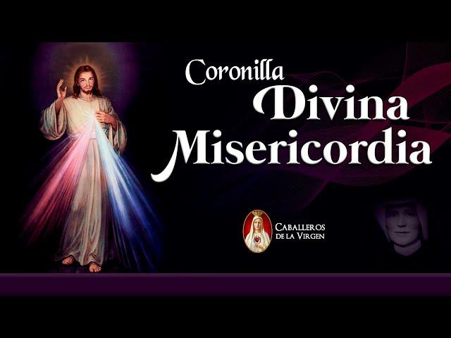 ️Coronilla a la Divina Misericordia con los Caballeros de la Virgen