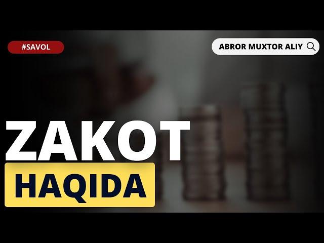 #SAVOL ● Zakot haqida © Abror Muxtor Aliy