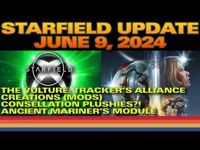 Starfield - Creation Kit, Mods, New Content TONIGHT (JUNE 9 2024)