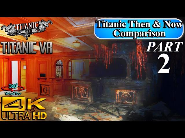 Titanic Honor & Glory and Titanic VR | See The Titanic Then and Now | PART 2 | 4K