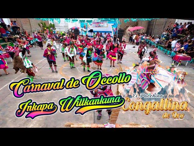 Carnaval de Occollo - Ayacucho - Inkapa Willkankuna / Pacchino de Oro 2024 Hatari P