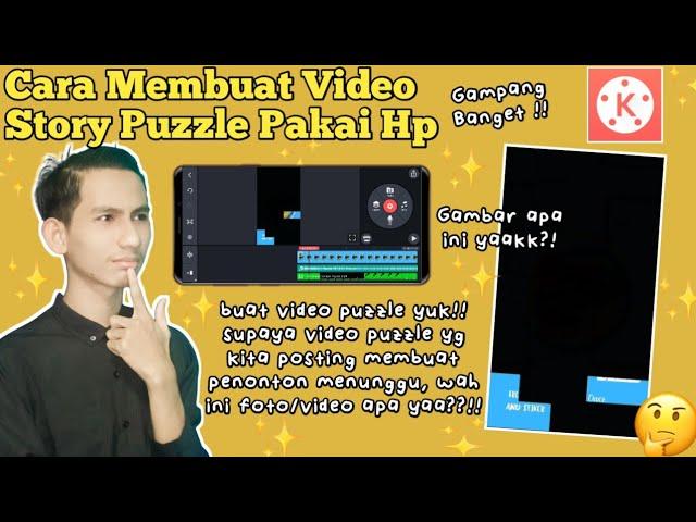 CARA EDIT FOTO/VIDEO MENJADI VIDEO STORY PUZZLE *SimpleBanget! #SeputarEditVideo || Asyraf Falikh