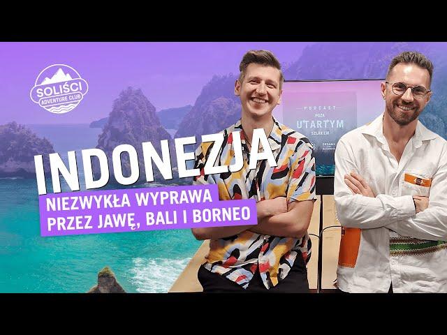 #3 Indonezja - Niezwykła wyprawa przez Jawę, Bali i Borneo